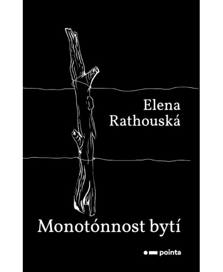 Monotónnost bytí - Elena Rathouská