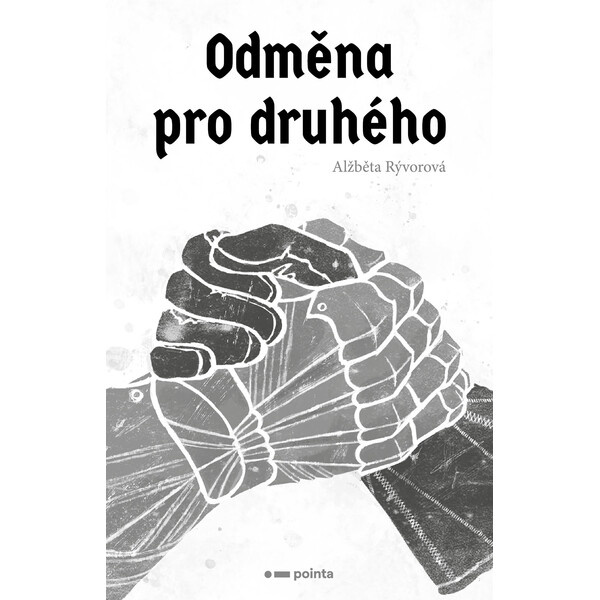 Odměna pro druhého - Rývorová Alžběta