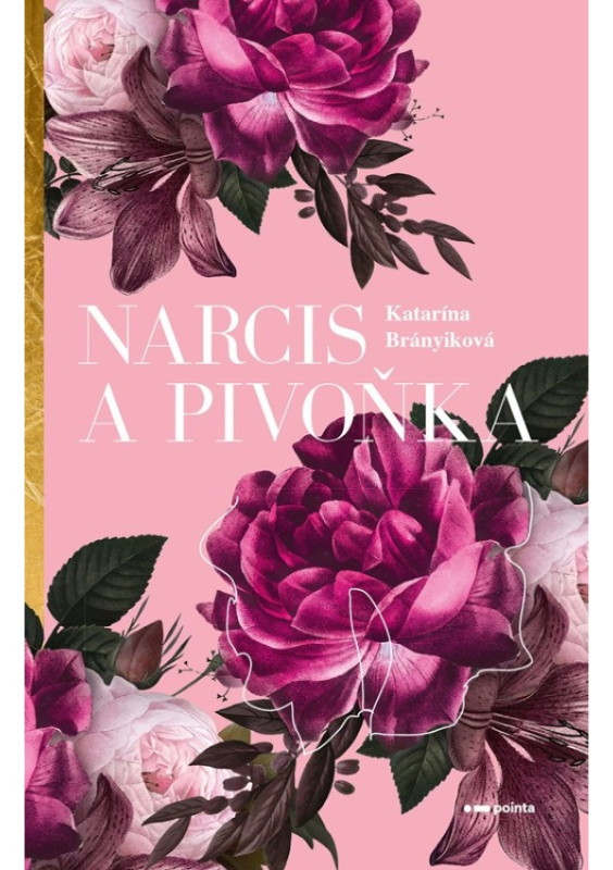 Narcis a pivoňka - Katarína Brányiková