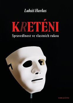 Kreténi - Lukáš Havlas
