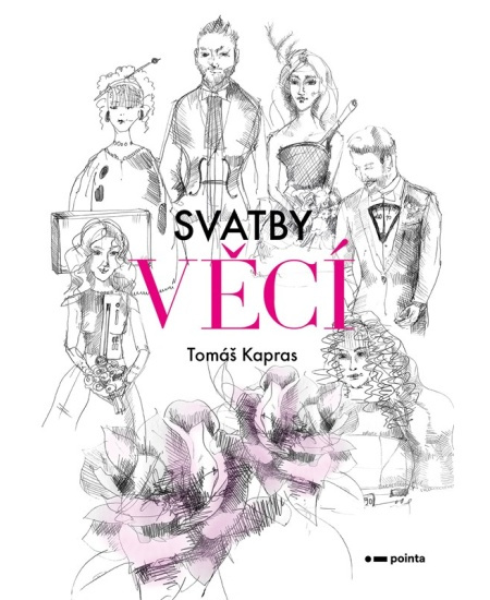 Svatby věcí - Tomáš Kapras