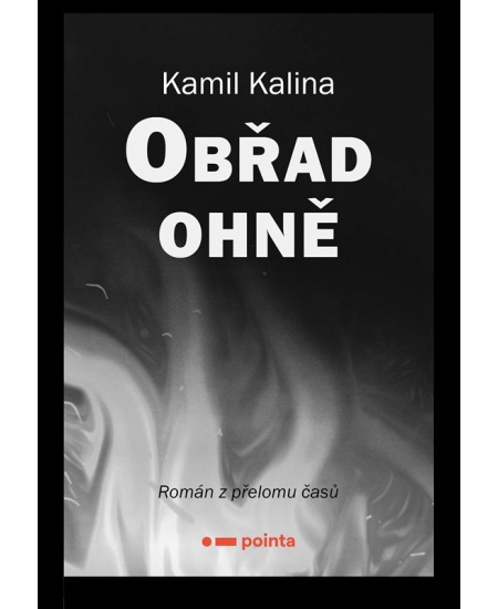 Obřad ohně - Kamil Kalina