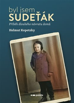 Byl jsem Sudeťák - Kopetzky Helmut
