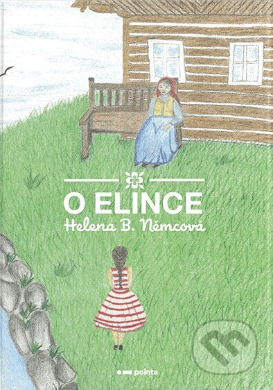 O Elince - Helena B. Němcová