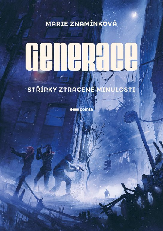 Generace: Střípky ztracené minulosti -  Marie Znamínková