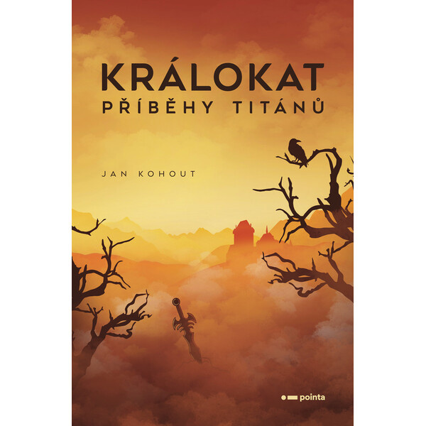 Králokat - Příběhy titánů - Jan Kohout