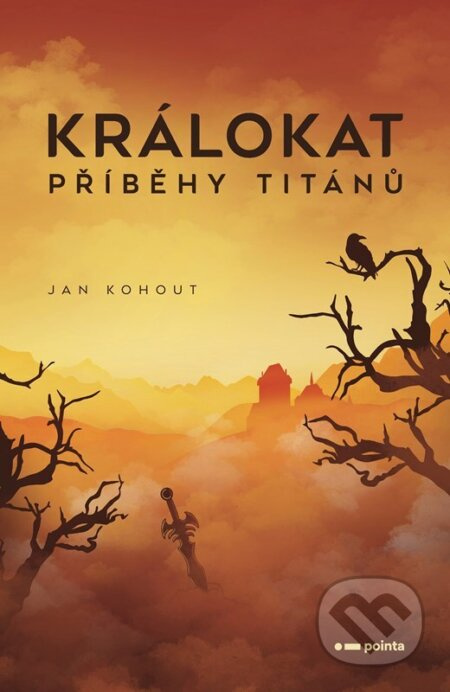 Králokat - Příběhy titánů - Jan Kohout