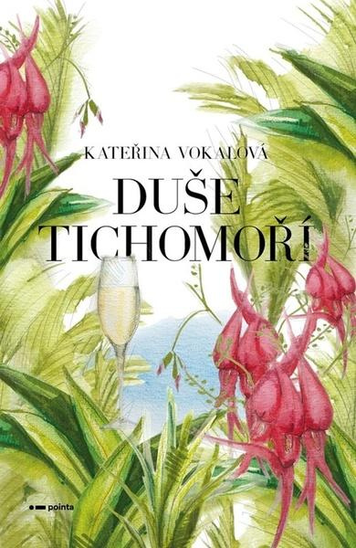 Duše Tichomoří - Kateřina Vokálová