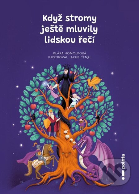 Když stromy ještě mluvily lidskou řečí - Klára Homolková