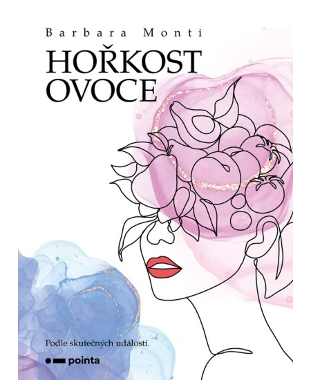 Hořkost ovoce - Barbara Monti