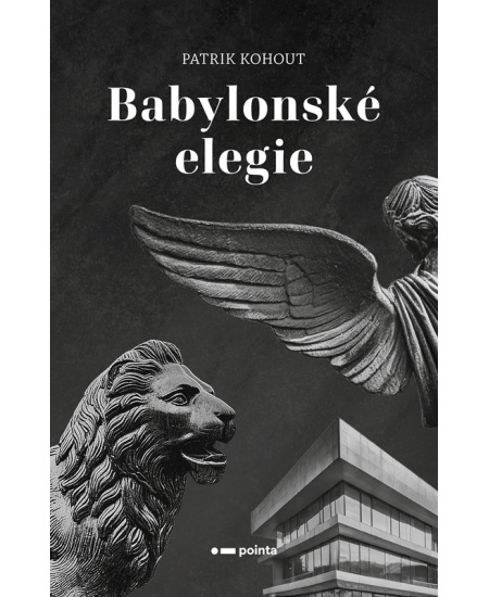 Babylonské elegie - Patrik Kohout