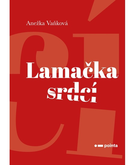 Lamačka srdcí - Anežka Vaňková