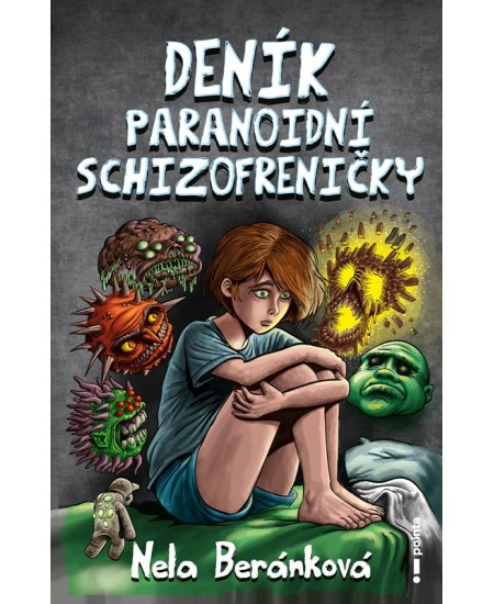 Deník paranoidní schizofreničky - Nela Beránková