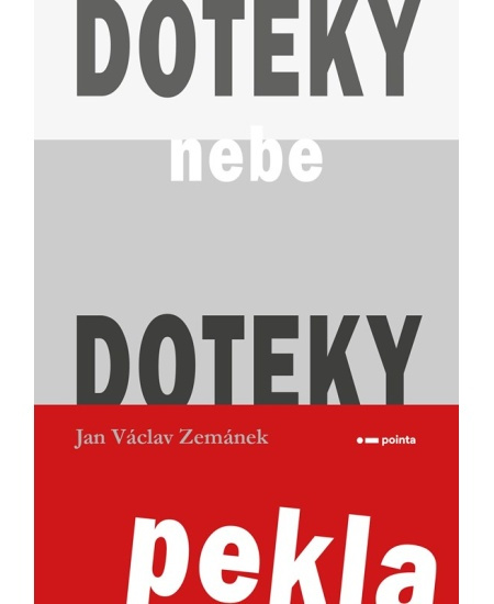 Doteky nebe Doteky pekla Pointa