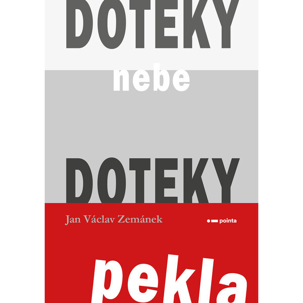 Doteky nebe Doteky pekla Pointa