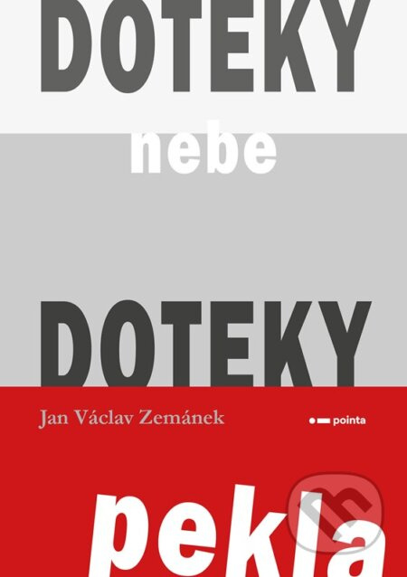 Doteky nebe Doteky pekla Pointa
