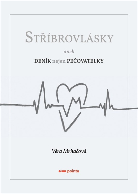 Stříbrovlásky (aneb Deník nejen pečovatelky) - Alice Hanáková, Jaroslav Černý - kniha z kategorie Vztahy a rodina