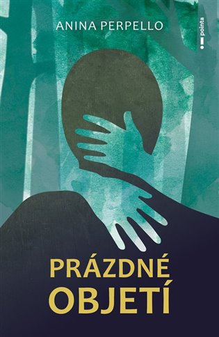 Prázdné objetí - Anina Perpello