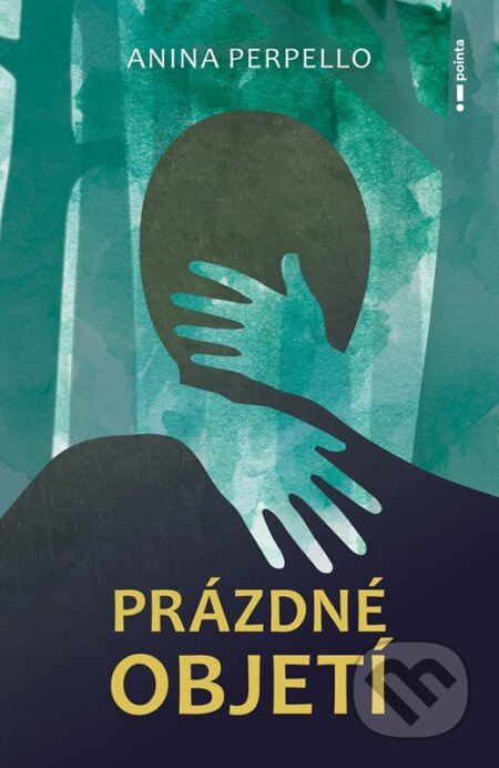 Prázdné objetí - Anina Perpello