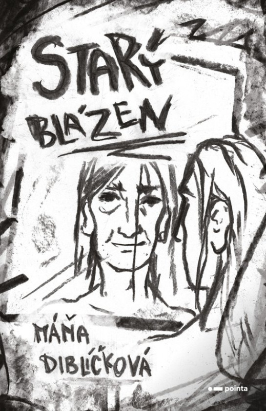 Starý blázen - Máňa Diblíčková