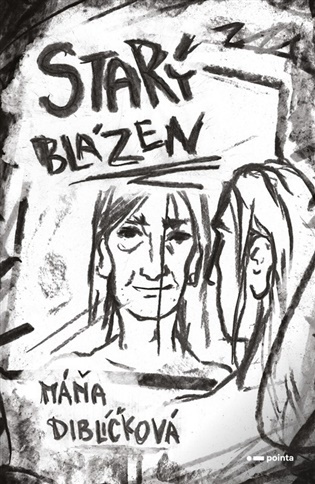 Starý blázen - Máňa Diblíčková