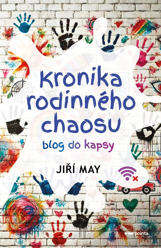 Kronika rodinného chaosu (Blog do kapsy) - Jiří May