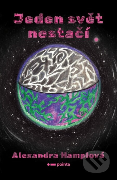 Jeden svět nestačí - Alexandra Hamplová