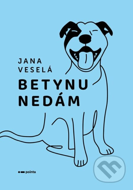 Betynu nedám - Jana Veselá - kniha z kategorie Beletrie