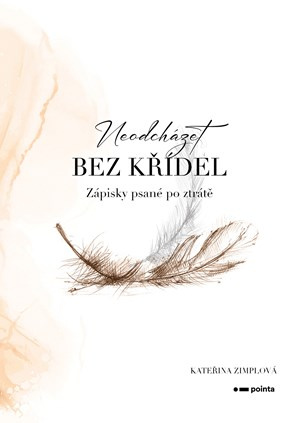 Neodcházet bez křídel (Zápisky psané po ztrátě)