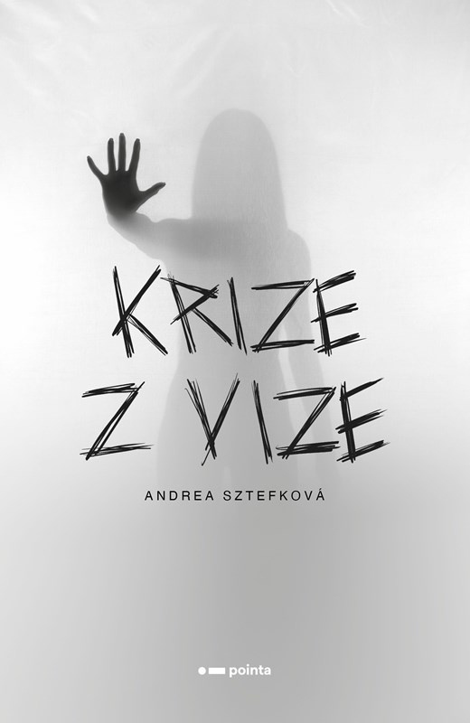 Krize z vize - Andrea Sztefková