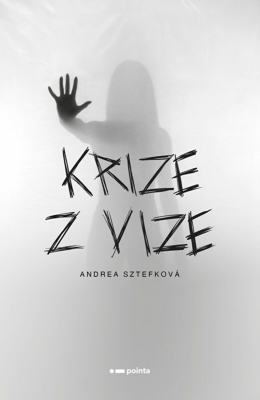 Krize z vize - Andrea Sztefková