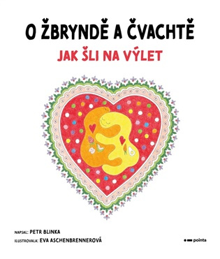 O Žbryndě a Čvachtě (Jak šli na výlet) - Petr Blinka