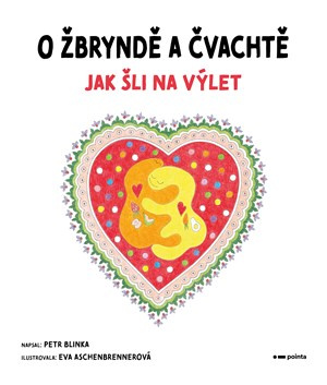 O Žbryndě a Čvachtě (Jak šli na výlet) - Petr Blinka
