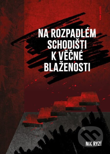 Na rozpadlém schodišti k věčné blaženosti - Nik Ryzí - kniha z kategorie Thrillery