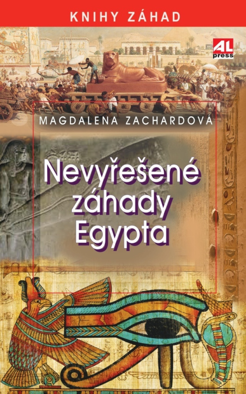 Nevyřešené záhady Egypta - Magdalena Zachardová