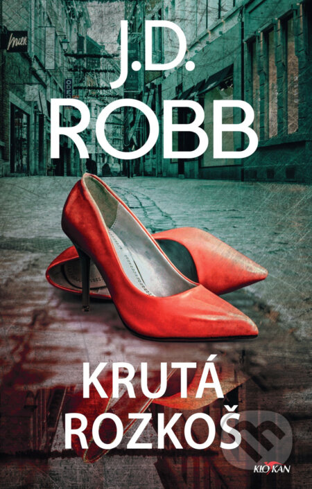 Krutá rozkoš - J. D. Robb