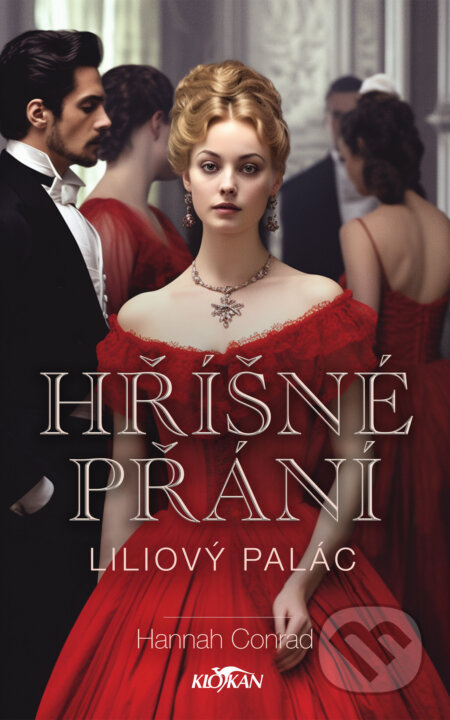 Hříšné přání - Liliový palác - Hannah Conrad