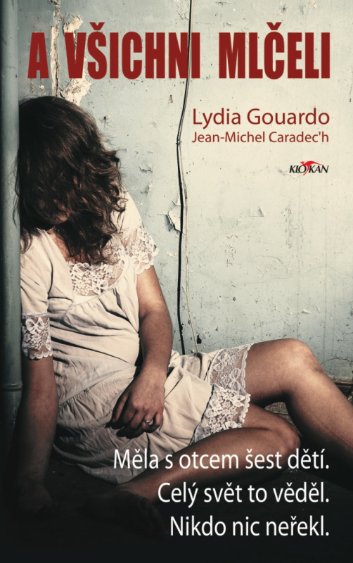 A všichni mlčeli - Lydia Gouardo, Jean-Michel Caradec&apos;h