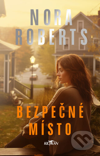 Bezpečné místo - Nora Roberts