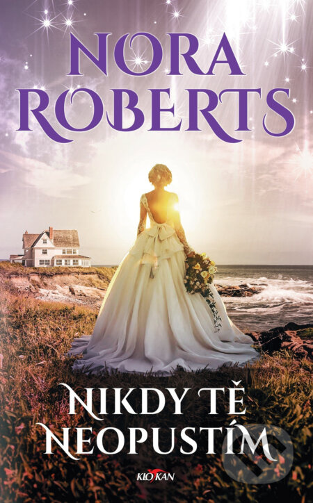 Nikdy tě neopustím - Nora Roberts