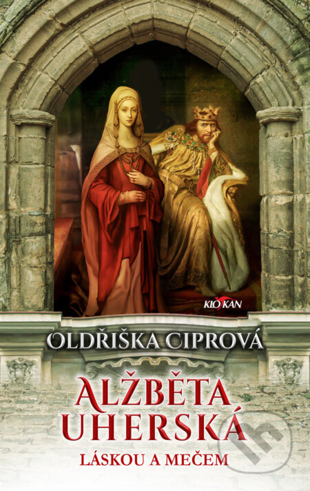 Alžběta Uherská - Oldřiška Ciprová