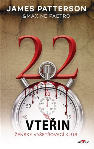 22 vteřin - James Patterson, Maxine Paetrová
