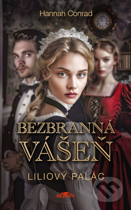 Liliový palác - Bezbranná vášeň - Hannah Conrad