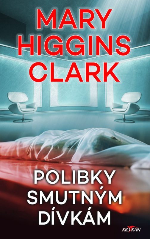 Polibky smutným dívkám - Mary Higgins Clark - kniha z kategorie Thrillery