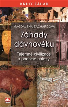 Záhady dávnověku - Magdalena Zachardová
