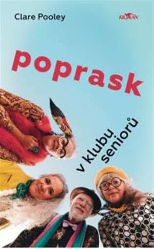 Poprask v klubu seniorů - Clare Pooley - kniha z kategorie Společenská beletrie