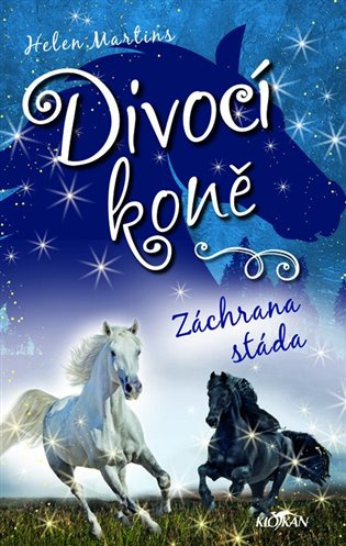 Divocí koně: Záchrana stáda - Helen Martins - kniha z kategorie Beletrie pro děti
