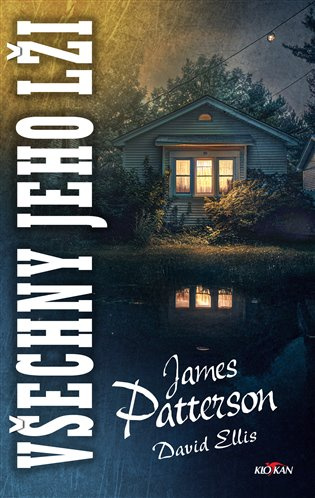 Všechny jeho lži - David Ellis, James Patterson - kniha z kategorie Thrillery