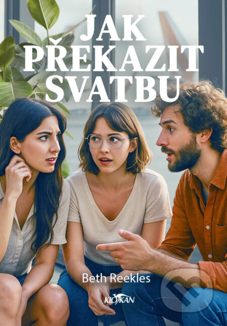 Jak překazit svatbu - kniha z kategorie Romantická