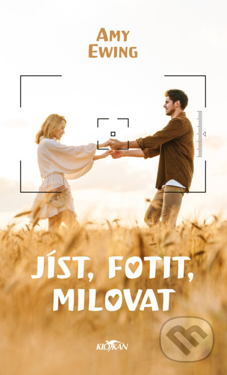 Jíst, fotit, milovat - Amy Ewing - kniha z kategorie Romantická